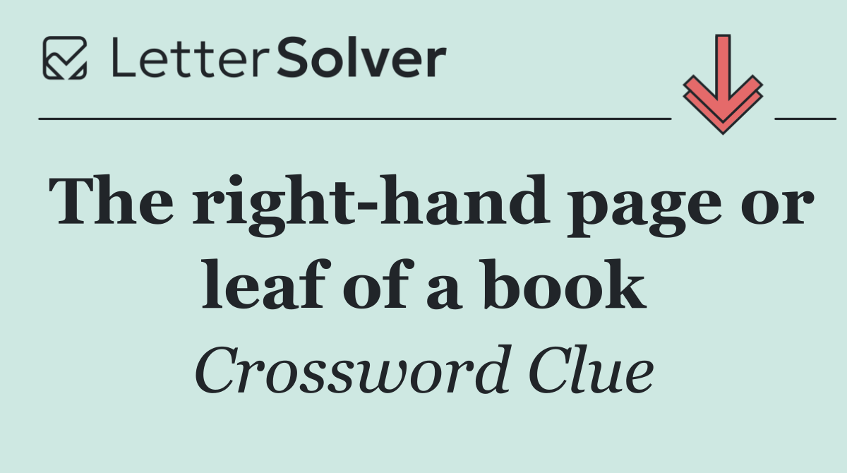 The right hand page or leaf of a book