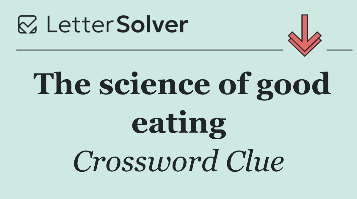 The science of good eating