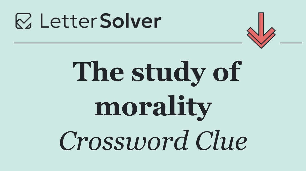 The study of morality