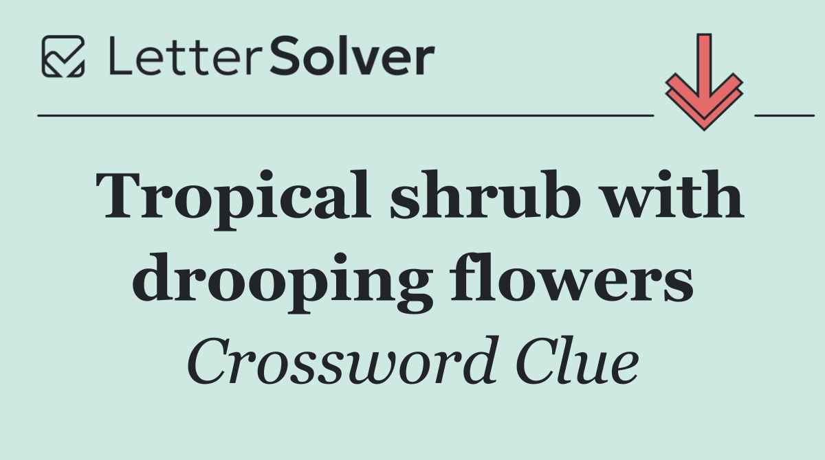Tropical shrub with drooping flowers