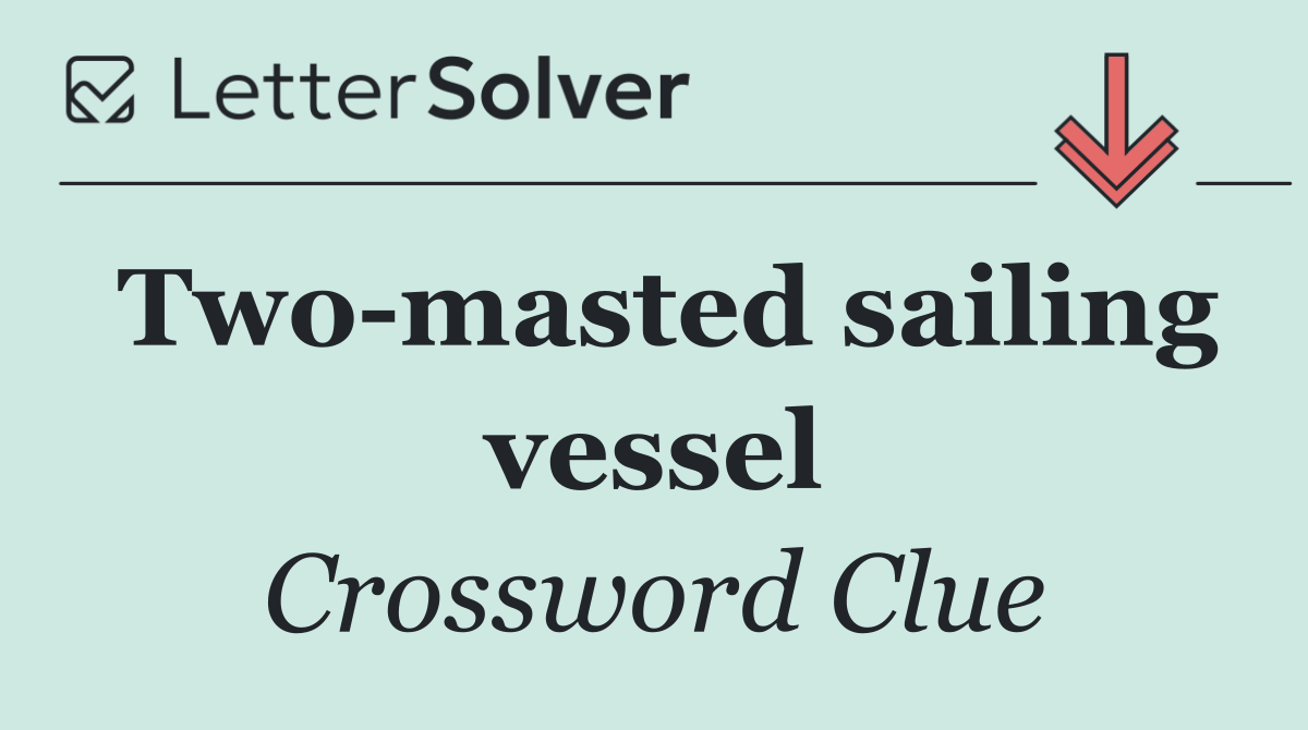Two masted sailing vessel