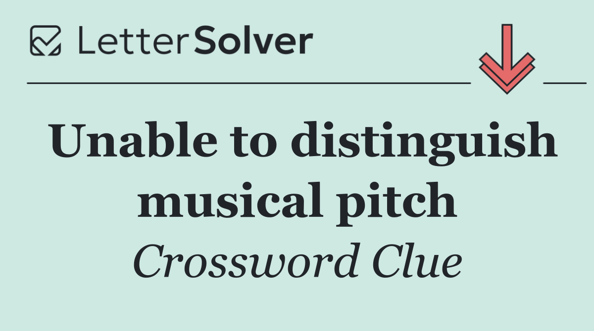 Unable to distinguish musical pitch
