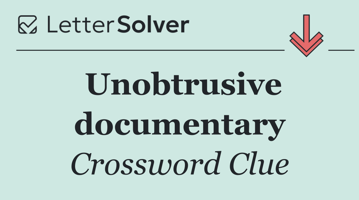 Unobtrusive documentary