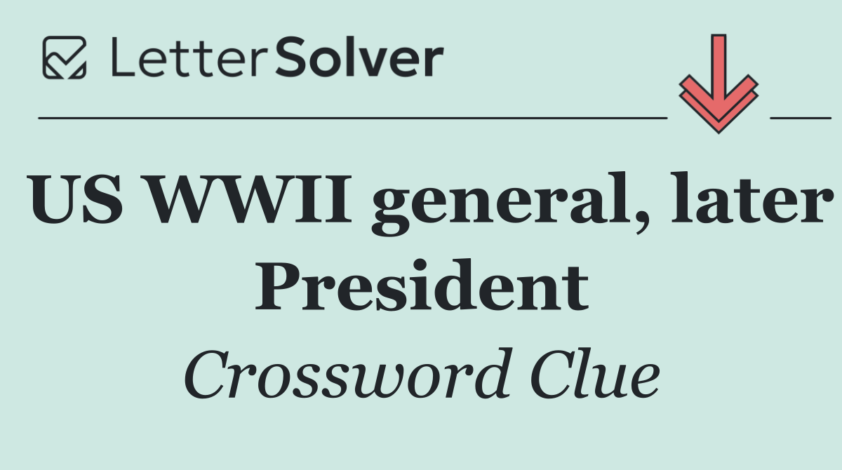 US WWII general, later President