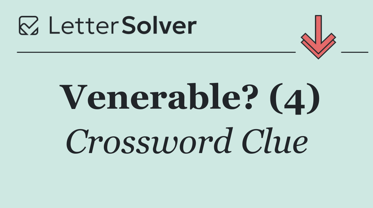 Venerable? (4)