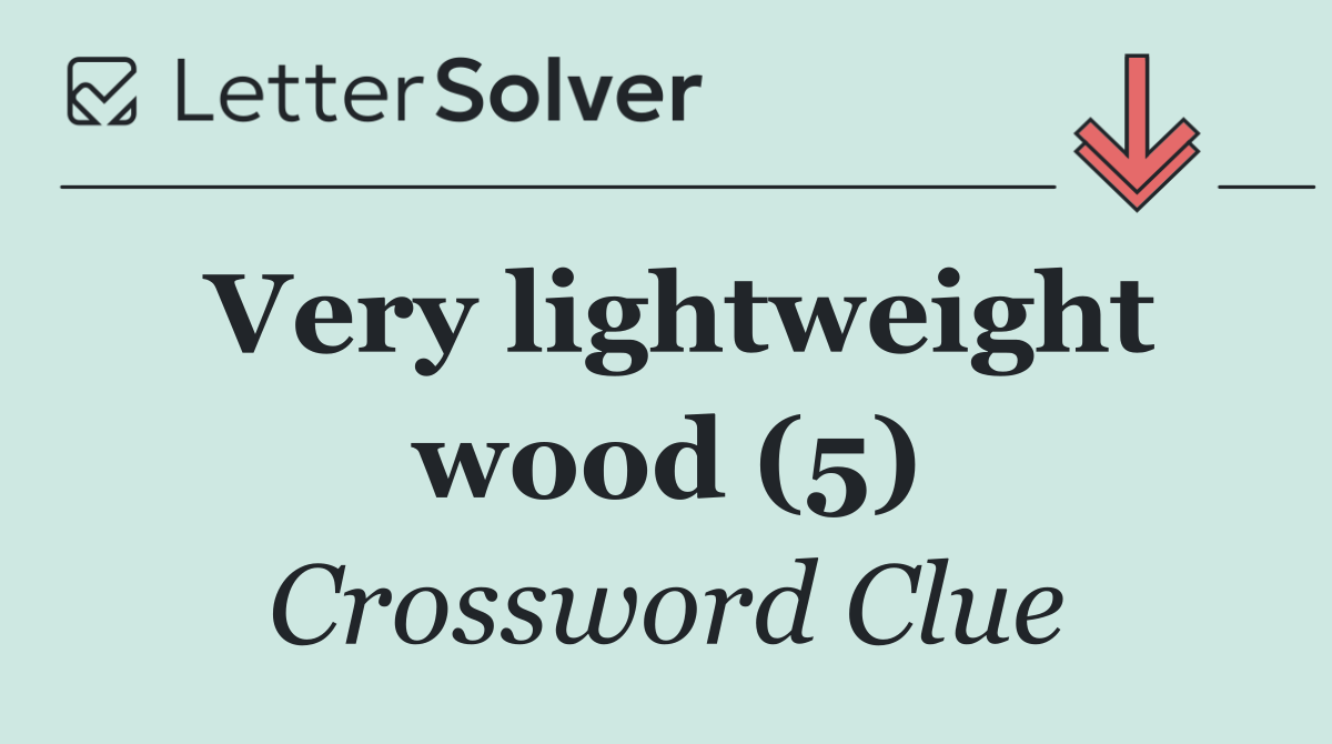 Very lightweight wood (5)