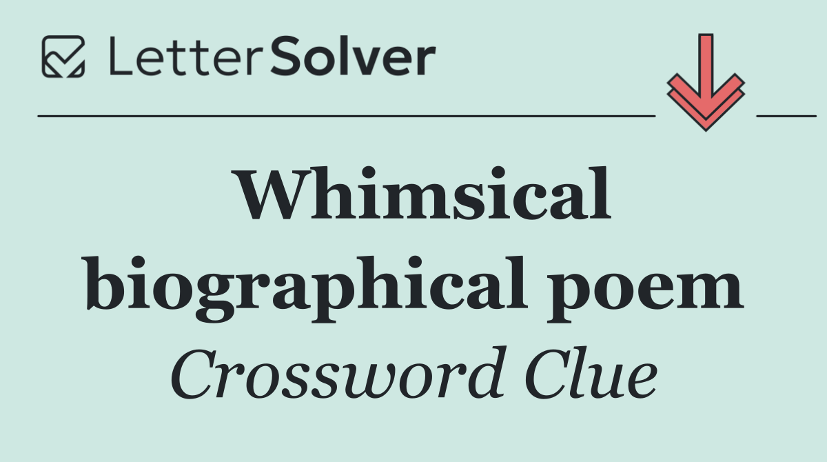 Whimsical biographical poem