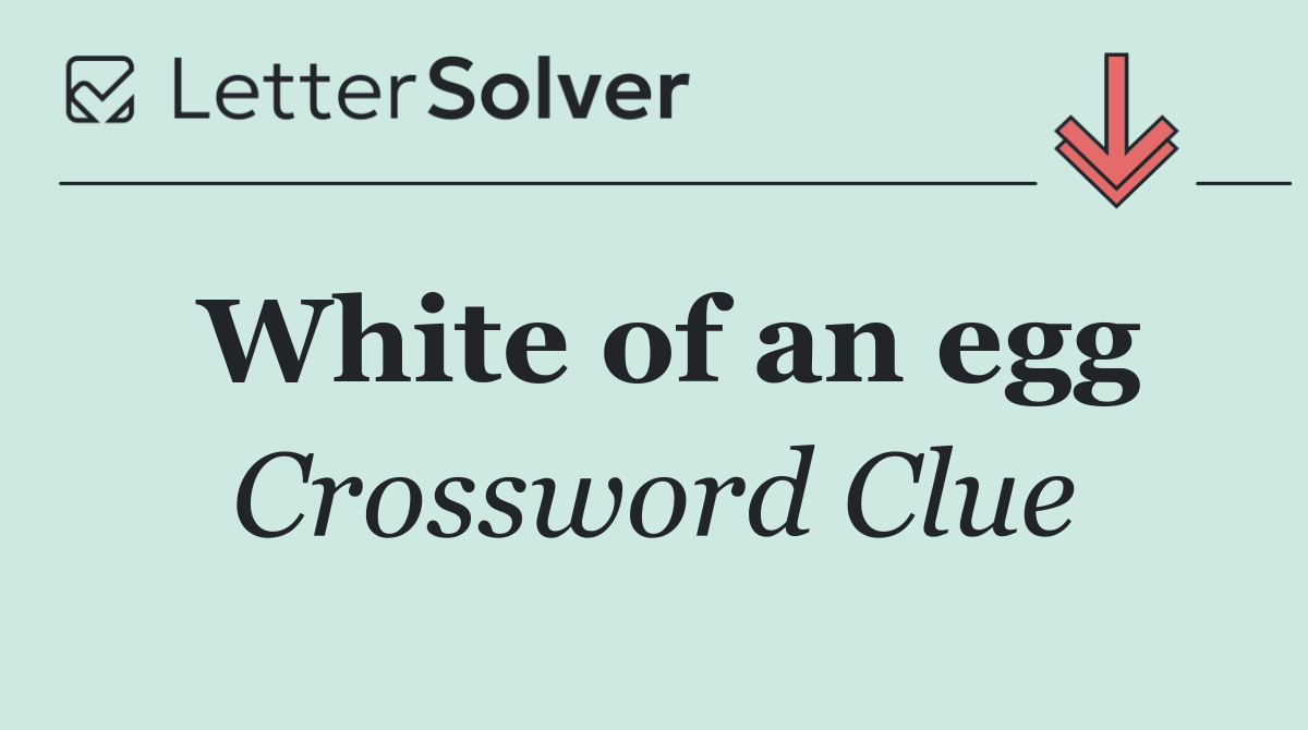 White of an egg