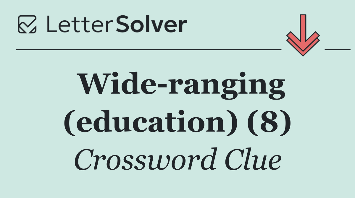 Wide ranging (education) (8)