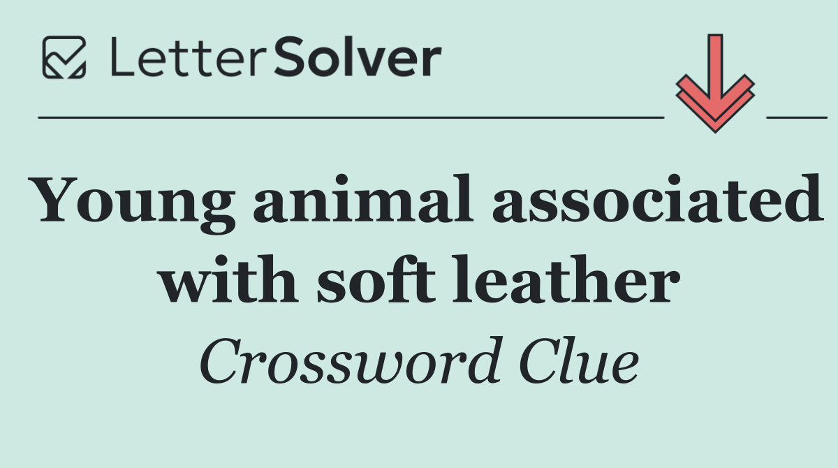 Young animal associated with soft leather
