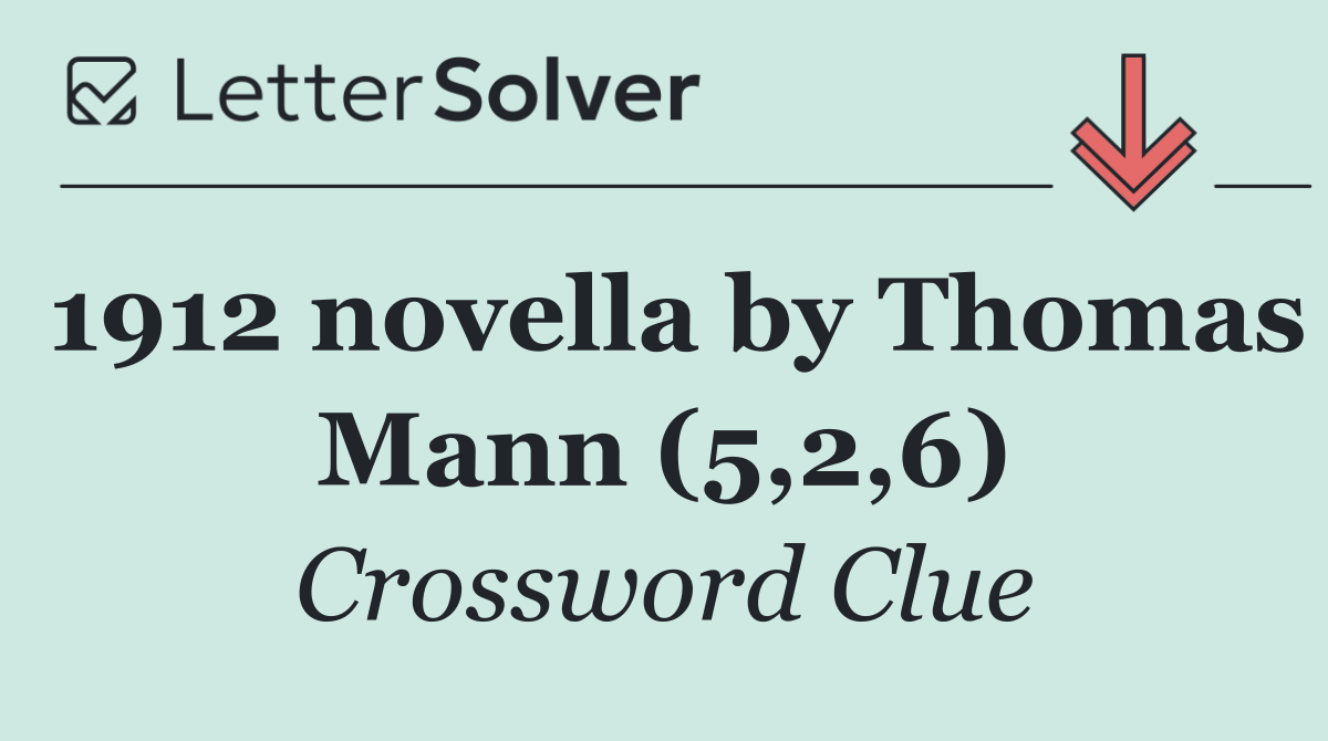 1912 novella by Thomas Mann (5,2,6)