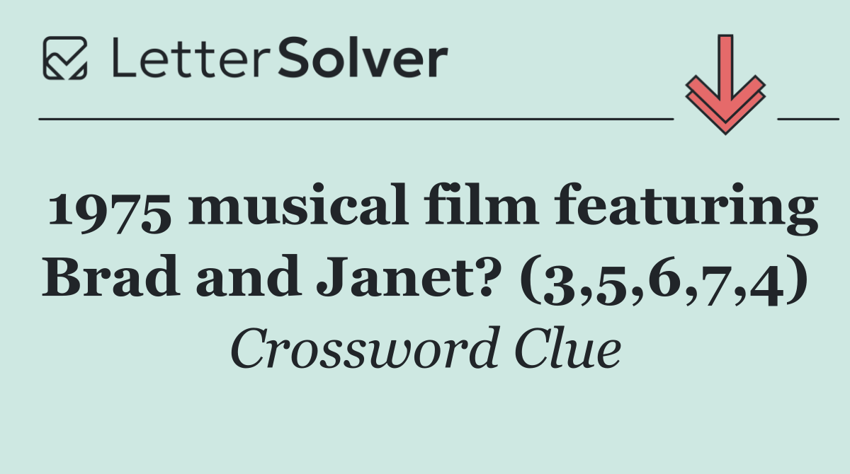 1975 musical film featuring Brad and Janet? (3,5,6,7,4)