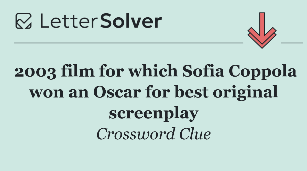2003 film for which Sofia Coppola won an Oscar for best original screenplay