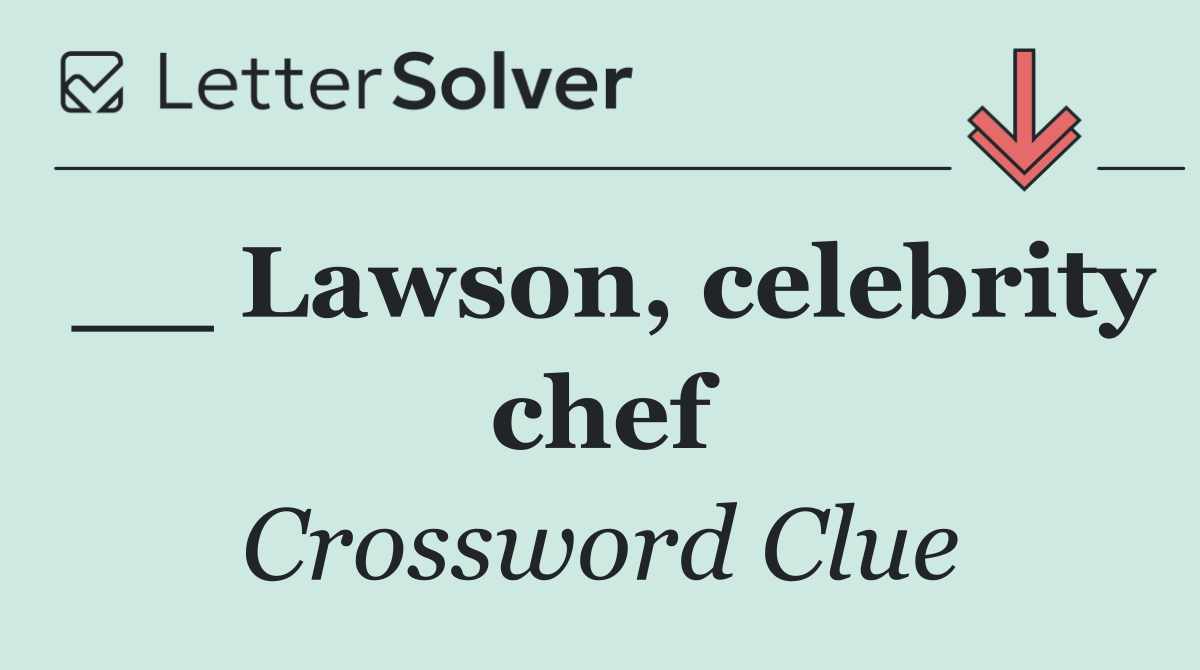 __ Lawson, celebrity chef
