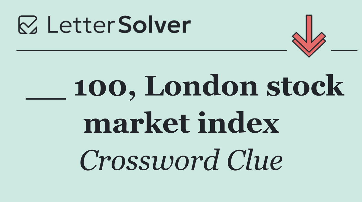 __ 100, London stock market index