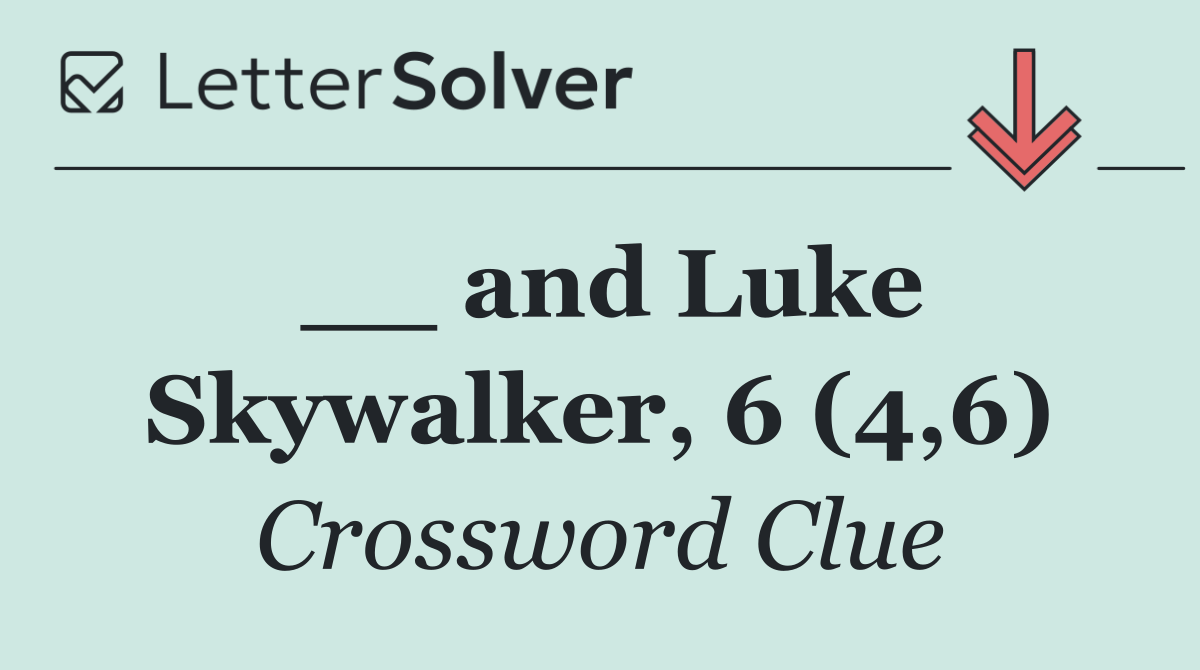 __ and Luke Skywalker, 6 (4,6)