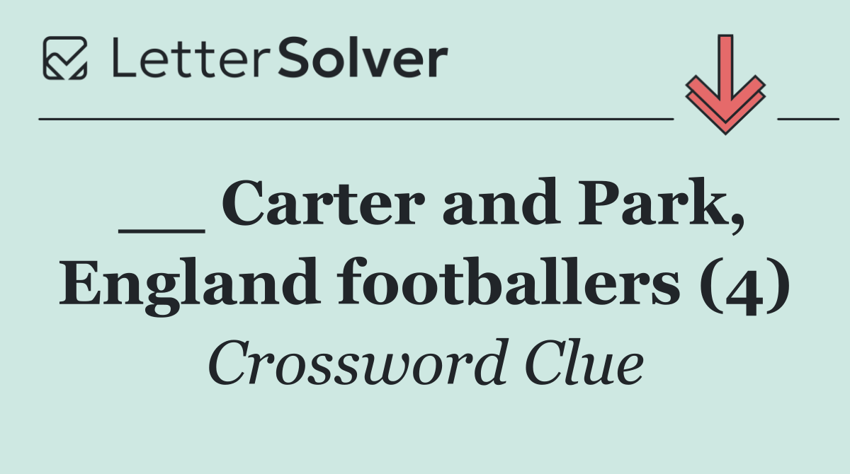 __ Carter and Park, England footballers (4)