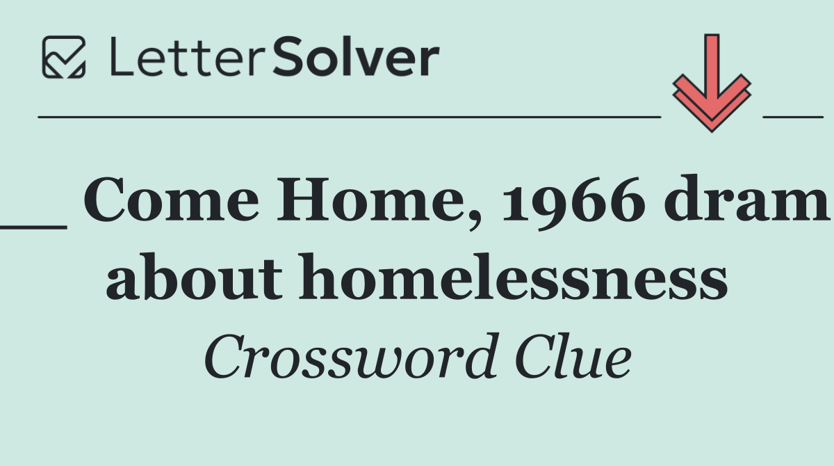 __ Come Home, 1966 drama about homelessness