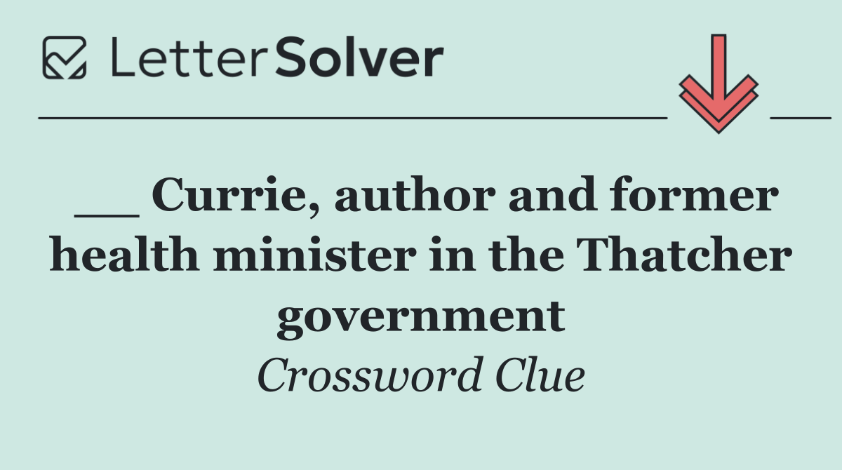 __ Currie, author and former health minister in the Thatcher government