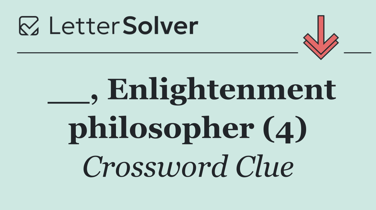 __, Enlightenment philosopher (4)