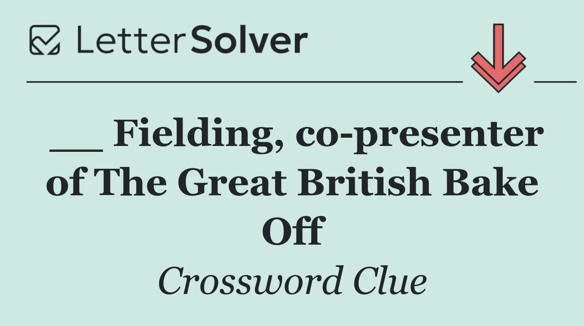 __ Fielding, co presenter of The Great British Bake Off