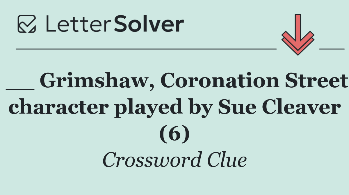 __ Grimshaw, Coronation Street character played by Sue Cleaver (6)