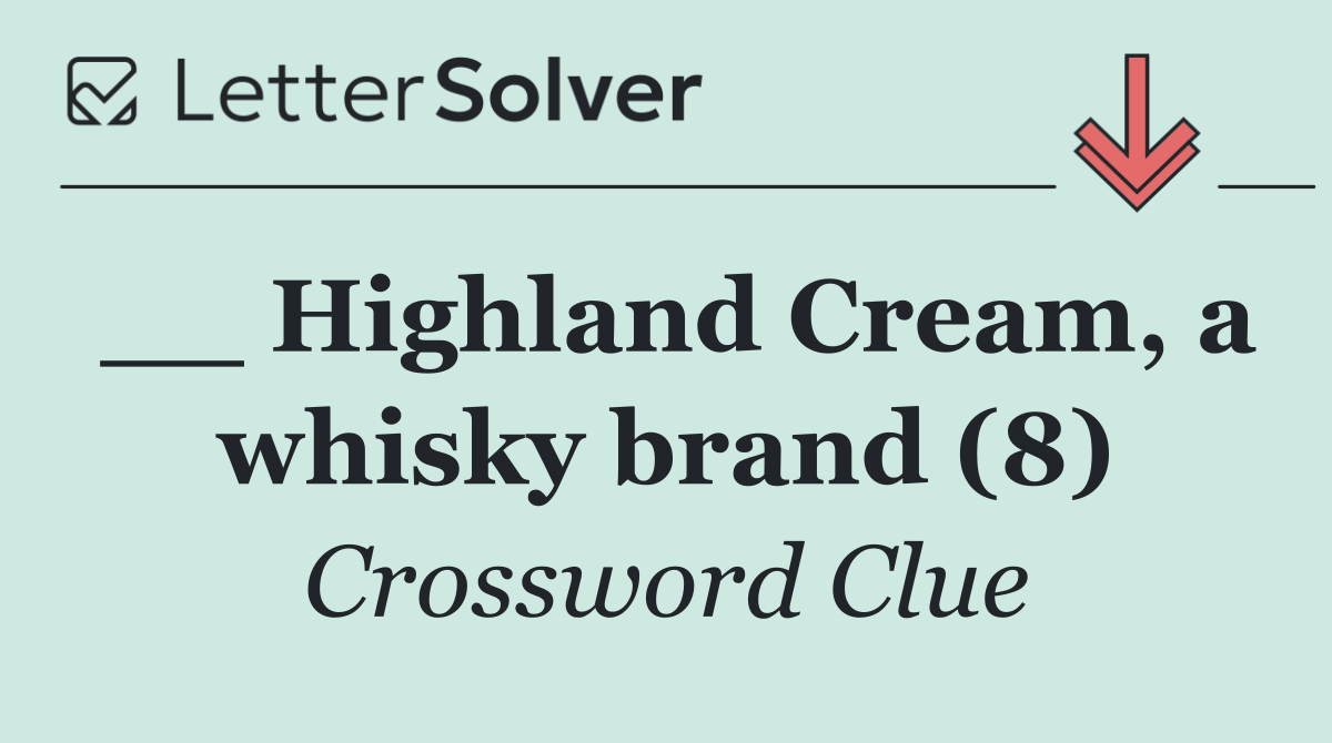 __ Highland Cream, a whisky brand (8)