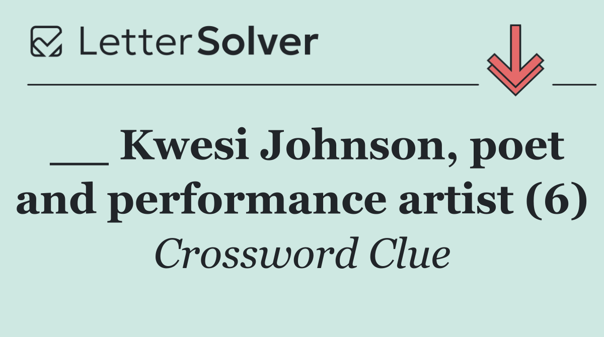 __ Kwesi Johnson, poet and performance artist (6)