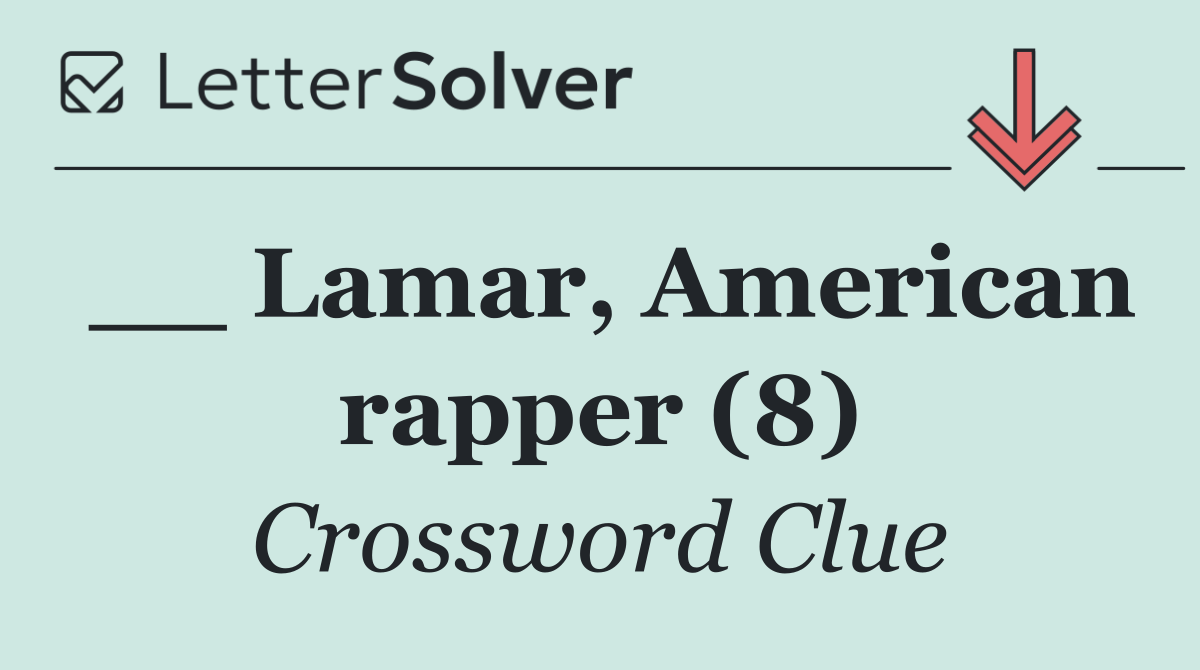__ Lamar, American rapper (8)