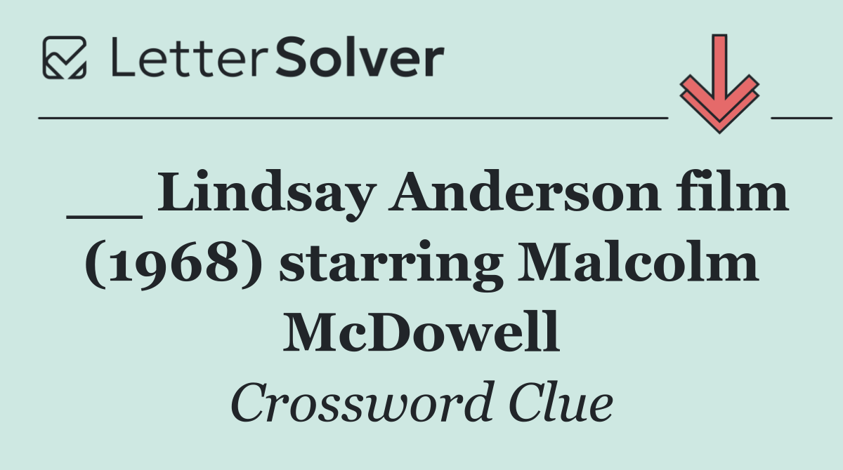 __ Lindsay Anderson film (1968) starring Malcolm McDowell