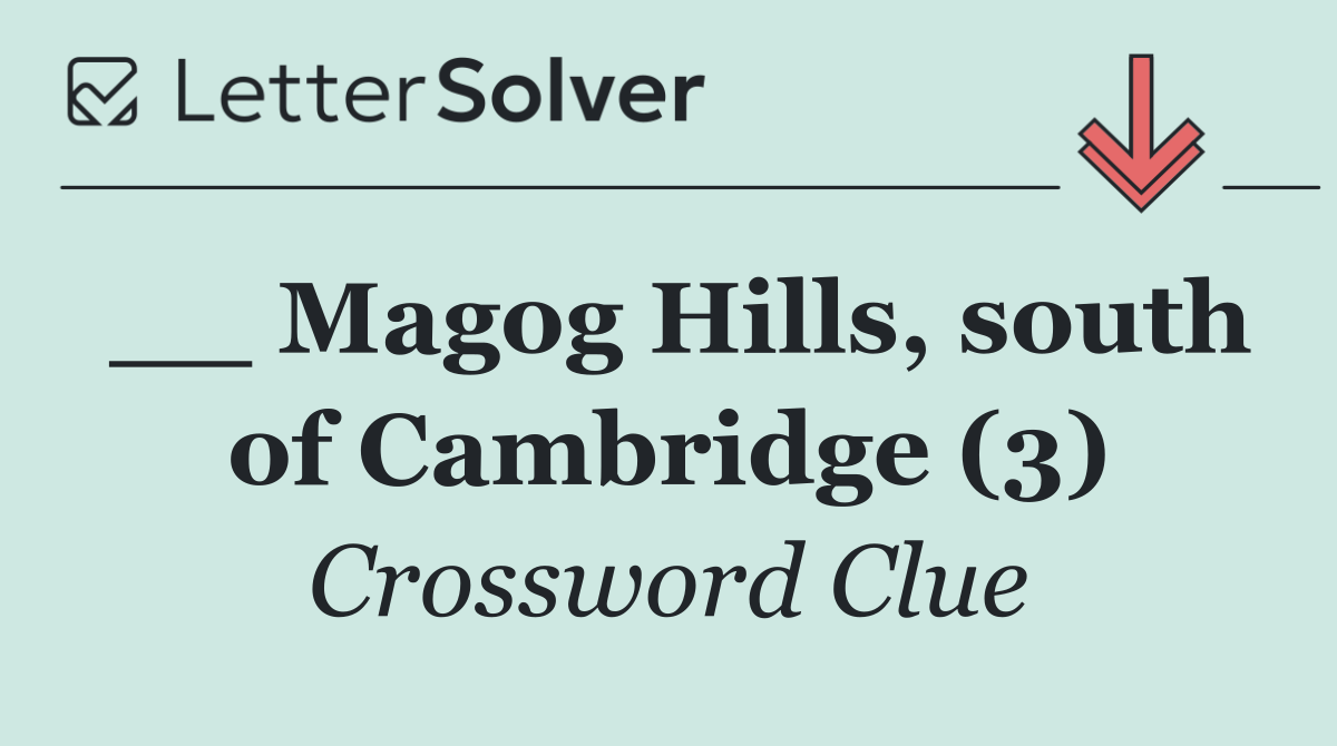 __ Magog Hills, south of Cambridge (3)