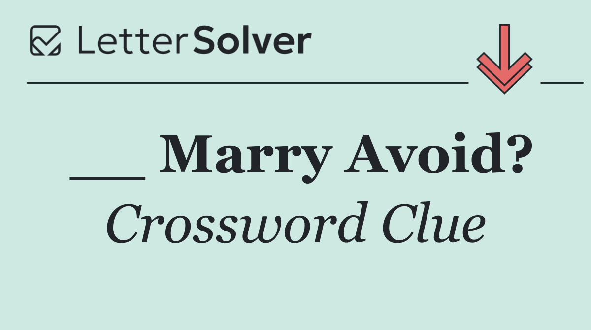 __ Marry Avoid?