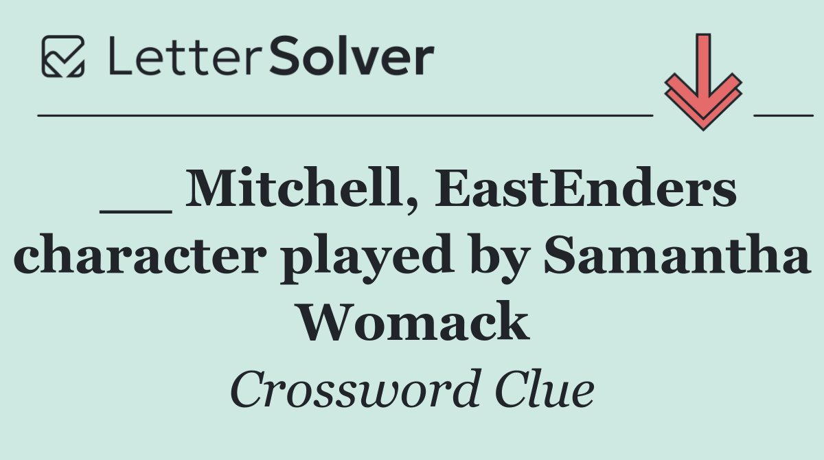 __ Mitchell, EastEnders character played by Samantha Womack
