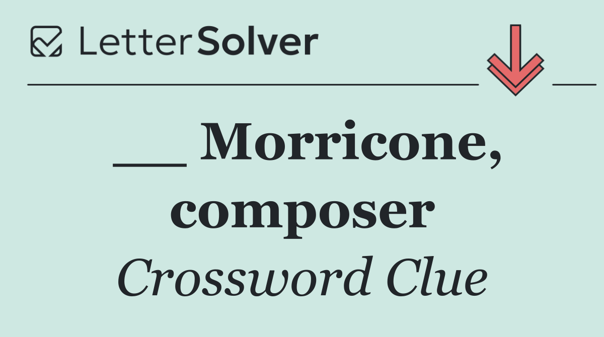 __ Morricone, composer