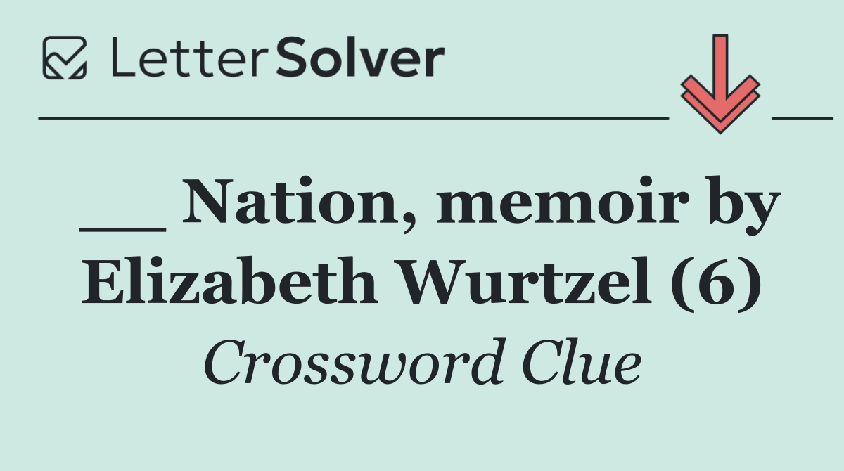 __ Nation, memoir by Elizabeth Wurtzel (6)
