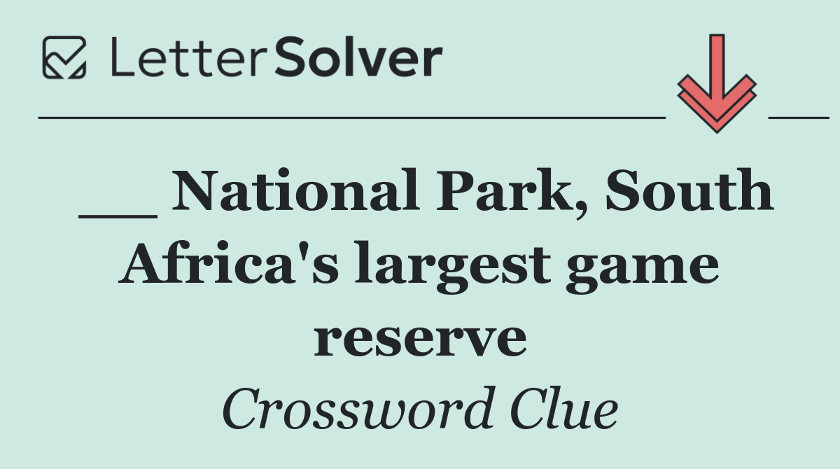 __ National Park, South Africa's largest game reserve