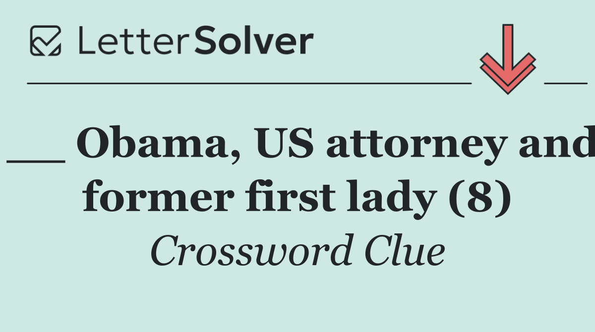 __ Obama, US attorney and former first lady (8)