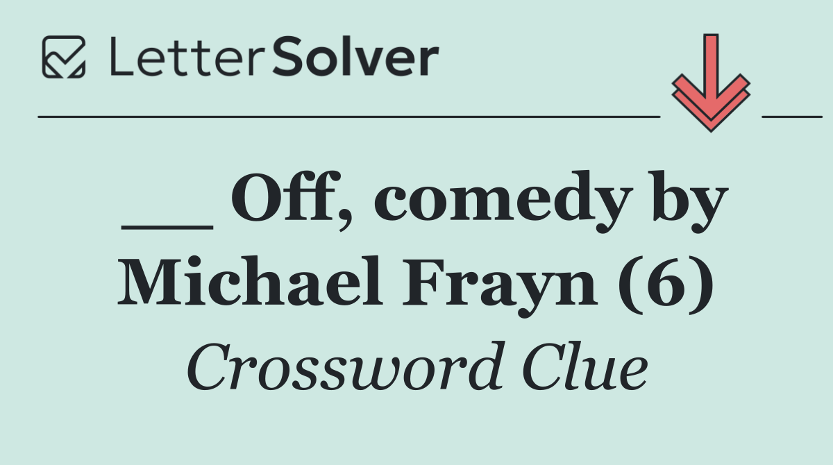 __ Off, comedy by Michael Frayn (6)