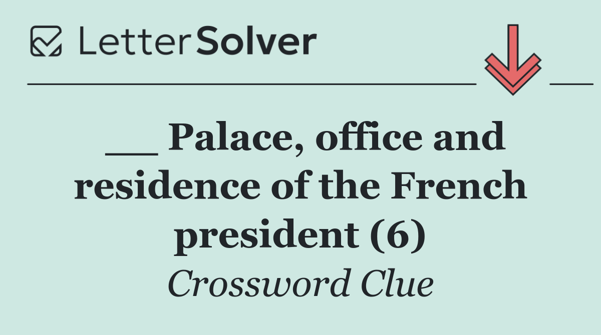 __ Palace, office and residence of the French president (6)