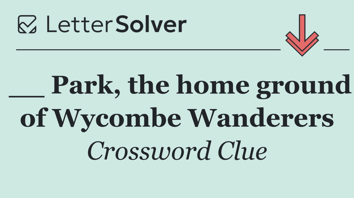 __ Park, the home ground of Wycombe Wanderers
