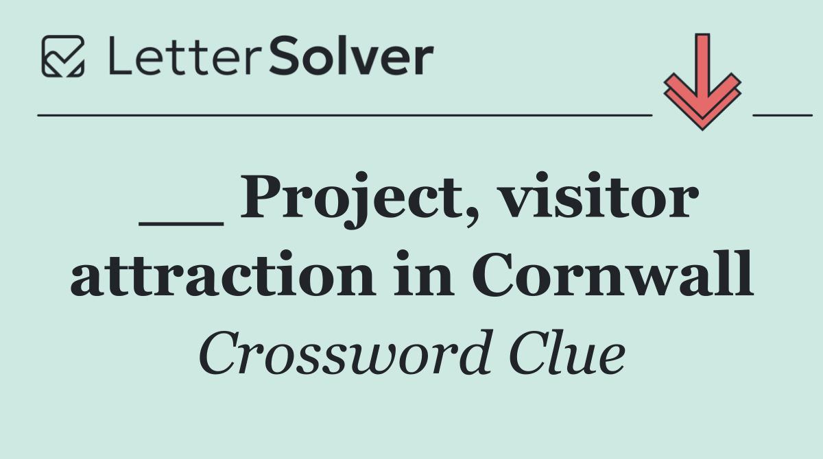__ Project, visitor attraction in Cornwall