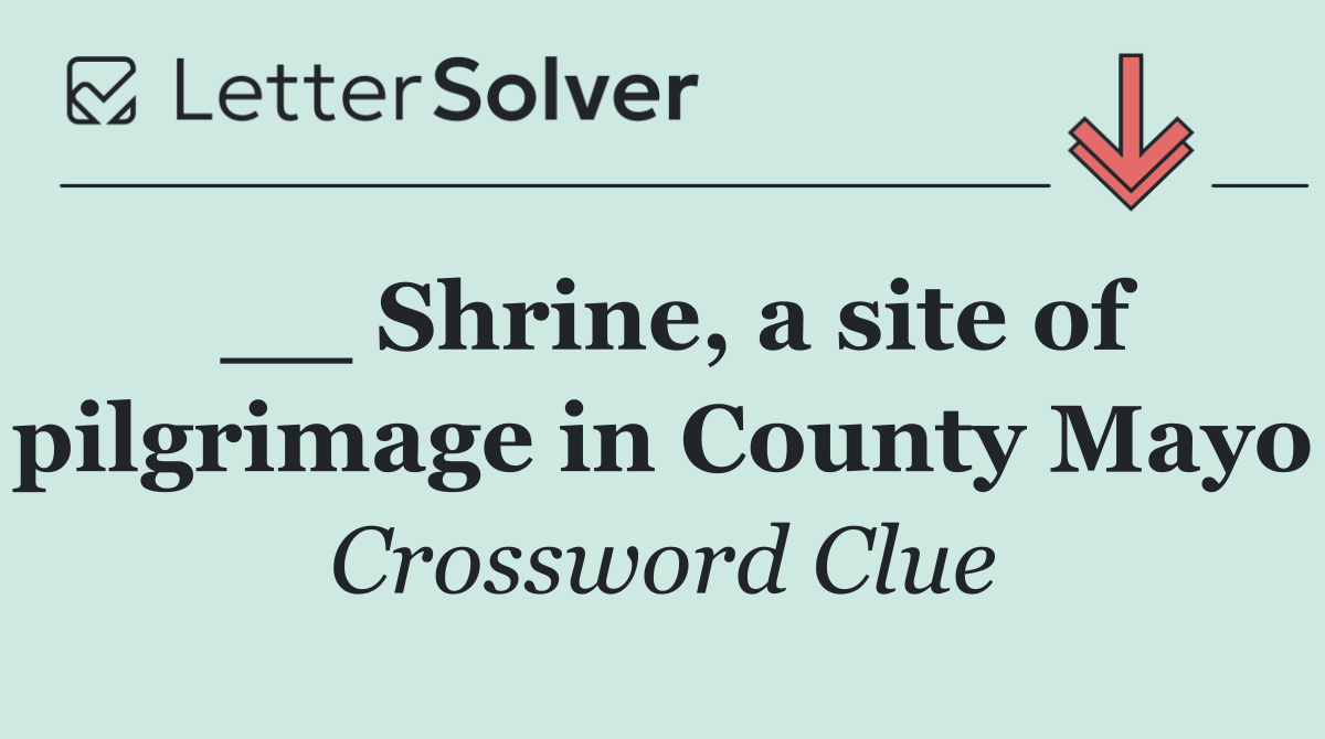 __ Shrine, a site of pilgrimage in County Mayo