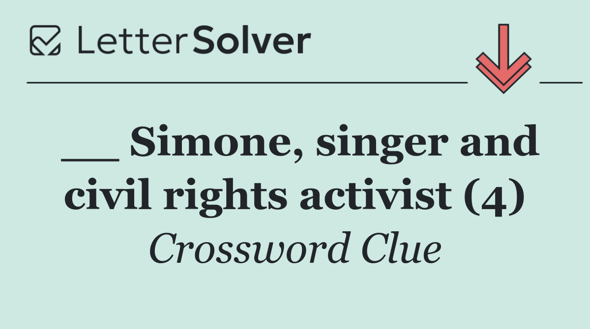 __ Simone, singer and civil rights activist (4)