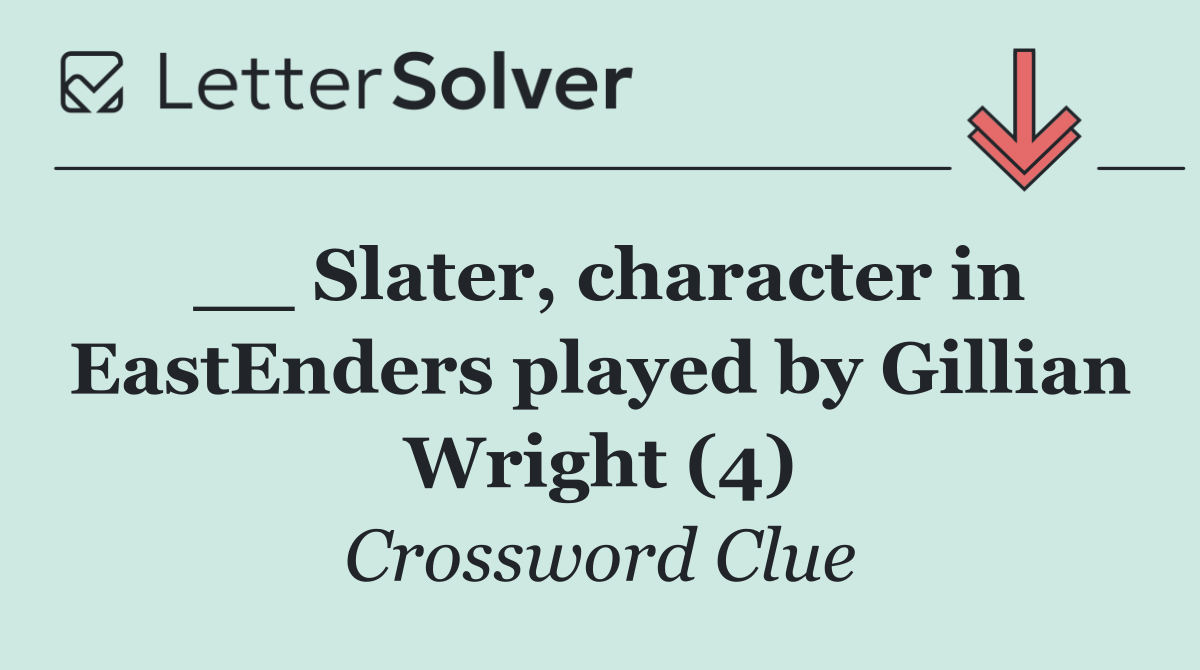 __ Slater, character in EastEnders played by Gillian Wright (4)