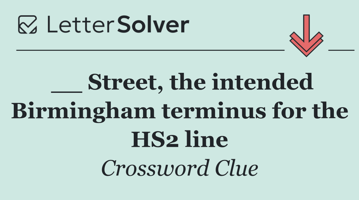 __ Street, the intended Birmingham terminus for the HS2 line