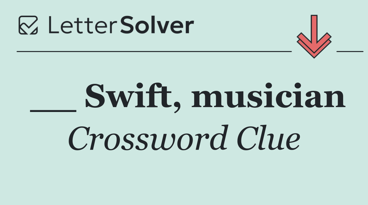 __ Swift, musician