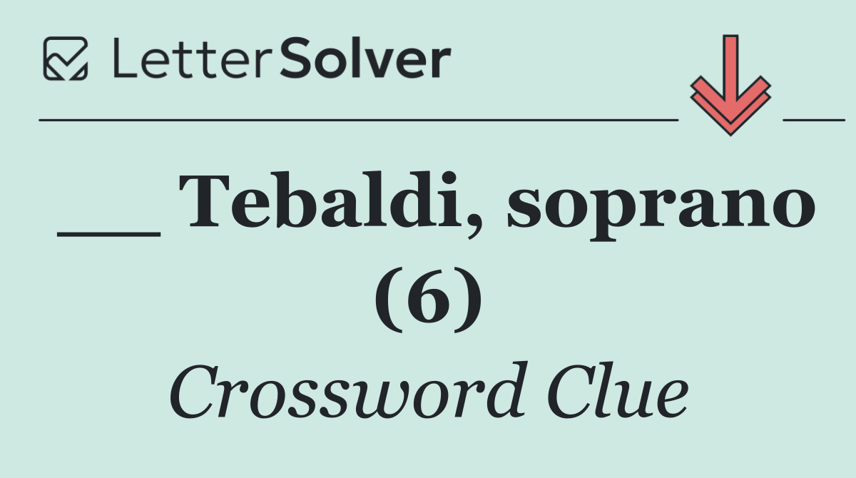 __ Tebaldi, soprano (6)