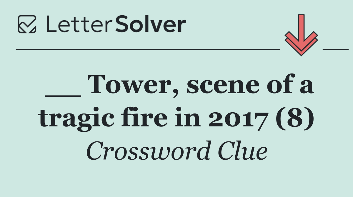 __ Tower, scene of a tragic fire in 2017 (8)