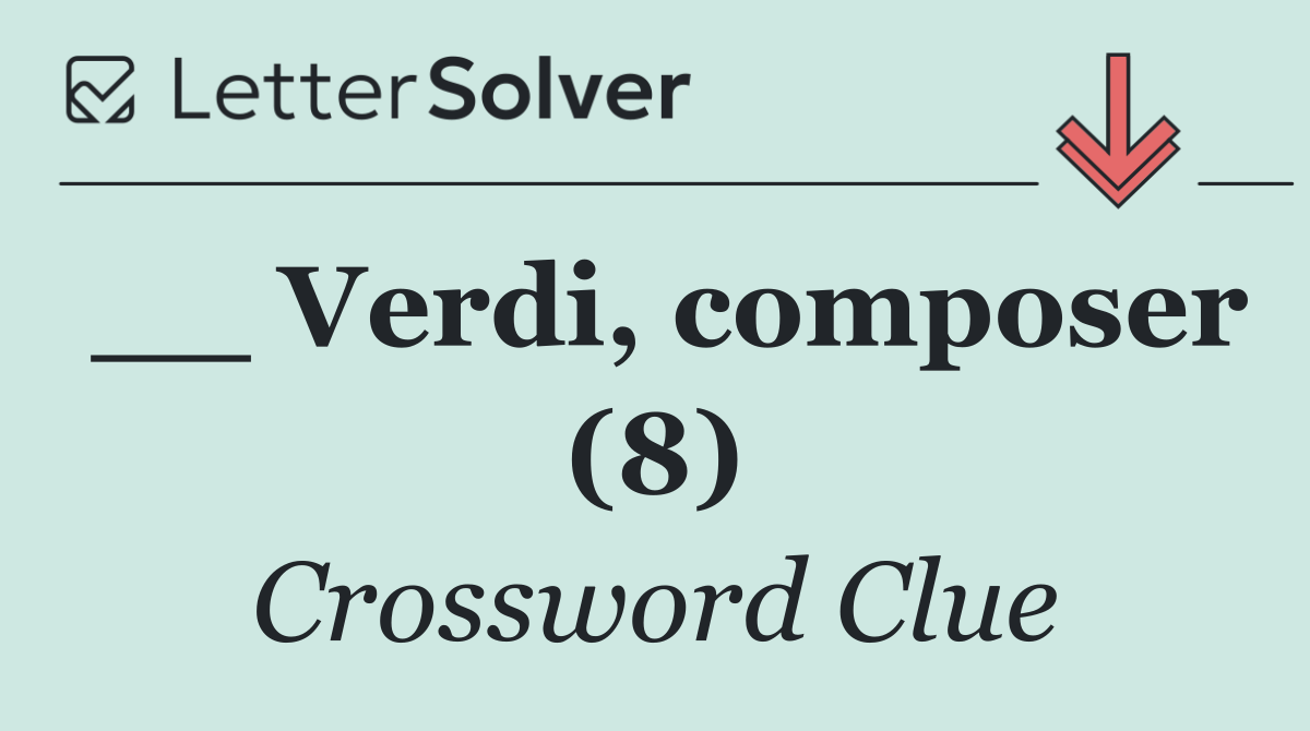 __ Verdi, composer (8)