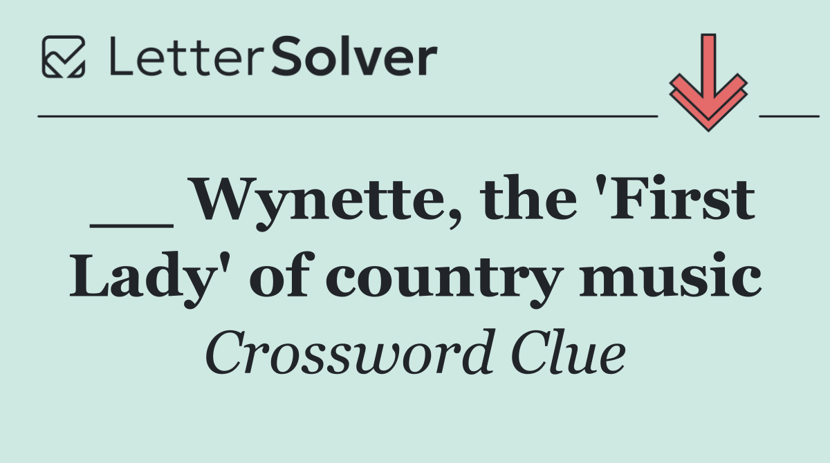 __ Wynette, the 'First Lady' of country music